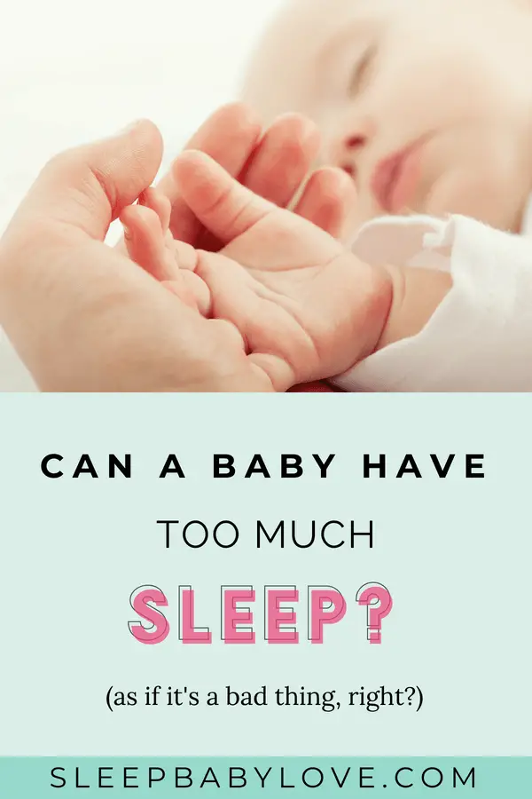 Can a baby sleep too much? And is it a bad thing? Probably not! Find out if your baby is sleeping too much and if it's OK?