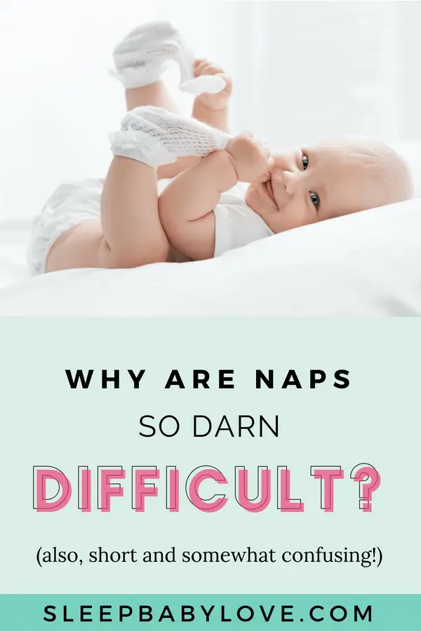 Why are naps harder than night sleep? Why are naps so hard for babies? If you feel that your baby’s night sleep is awesome but day sleep sucks, click through to learn how to make naps not so darn difficult! baby sleep tips | how to get your baby to sleep | newborn sleep | parenting #sleepbabylove #sleeptips #sleep #parenting #newmom #babysleep #newborn