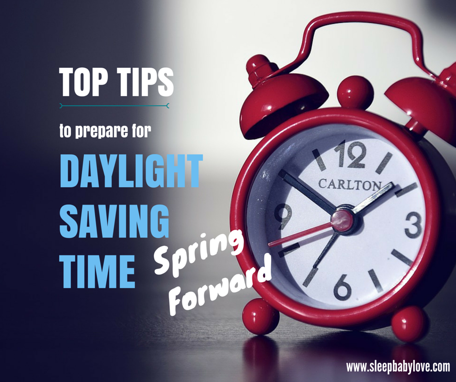 Prepare for Daylight Saving Time to spring forward | www.sleepbabylove.com | #sleep #toddler #baby