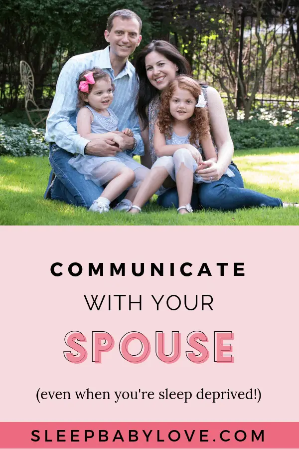 Communication is one of the secrets to a happy, healthy relationship. Communicating with your spouse when you’re both sleep deprived can be a challenge. Click through to learn my top 5 tips for communicating with your spouse (effectively) even when you’re tired and stressed! Parenting tips | marriage tips | baby sleep | newborn sleep #sleepbabylove #parenting #newmom #newborn #baby