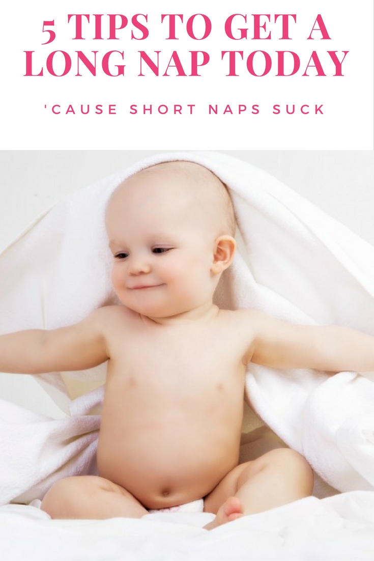 Short naps suck! This guide will help give you tips to get past the dreaded 30 or 40 minute nap! So you shower in peace!