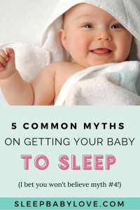 5 Common Myths On Getting Your Baby To Sleep - Sleep Baby Love