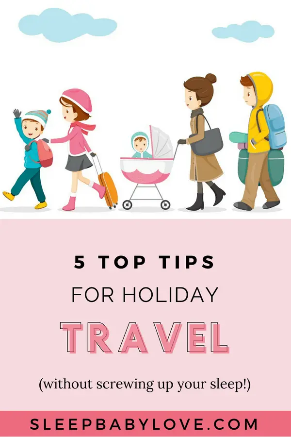 Is your family up for a jovial holiday dinner or a future beach vacation with the kids? Here are my top 5 tips for holiday travel with kids, to focus on survival and enjoyment (without screwing up sleep). baby sleep tips | how to get your baby to sleep | newborn sleep | toddler sleep tips | toddler tips | parenting #sleepbabylove #sleeptips #sleep #parenting #newmom #babysleep #newborn #toddler