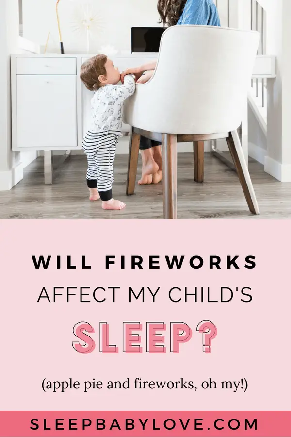 There’s nothing more American than apple pie and fireworks to celebrate the 4th of July! But, be aware that it could affect your child’s sleep. Fireworks mess with sleep even when you’re inside, especially for toddlers and preschoolers. Click through to learn how you can keep your toddler calm ensure a restful night of sleep. baby sleep tips | how to get your baby to sleep | newborn sleep | child sleep guide | how to get my child to sleep | parenting #sleepbabylove #sleeptips #sleep #parenting #newmom #babysleep #newborn #toddler #preschooler