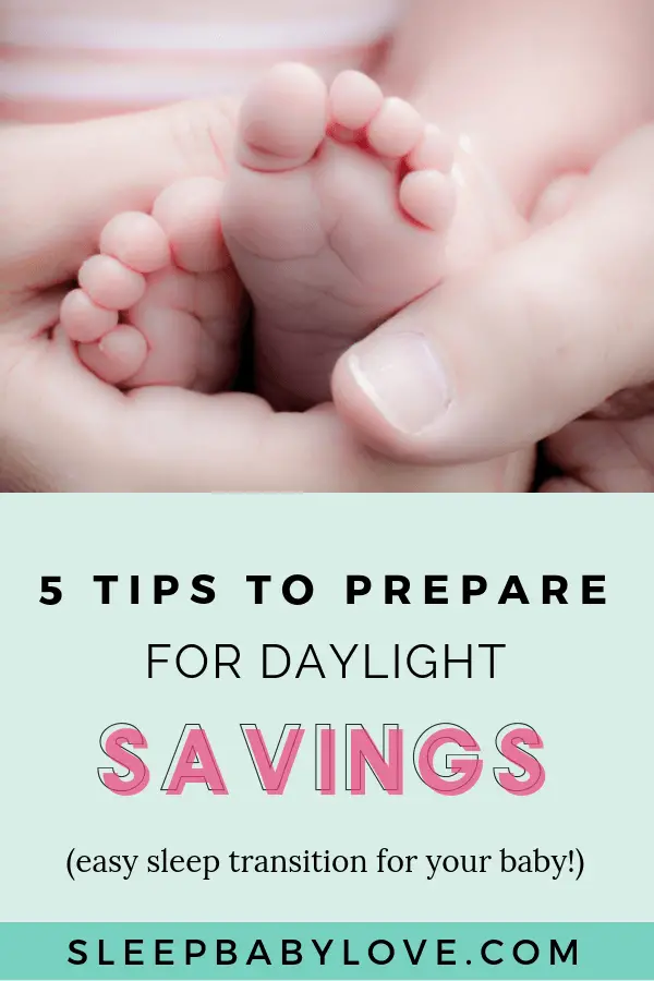 Just when you thought your baby was on the perfect sleep schedule, you realize daylight savings time is right around the corner. You now have 1 extra hour of sleep (or so you thought). Click through to learn my 5 top tips for adjusting your baby’s sleep schedule to get them prepared for daylight savings! baby sleep tips | newborn sleep | parenting tips | sleep training #sleepbabylove #sleeptips #sleep #parenting #newmom #babysleep #newborn #sleeptraining