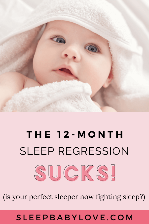 The 12 Month Sleep Regression Sucks Sleep Baby Love